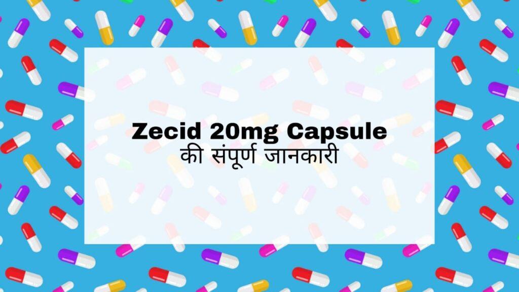 Zecid 20mg Capsule Hindi