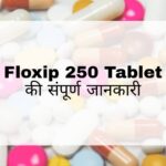 Floxip 250 Tablet Hindi