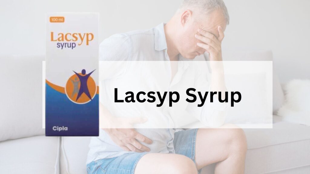 Lacsyp Syrup Uses in Hindi